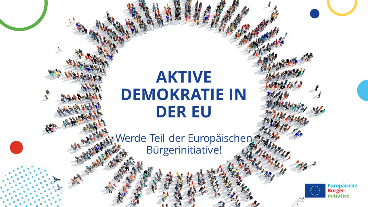 Aktive Demokratie in der EU – werde Teil der Europäischen Bürgerinitiative