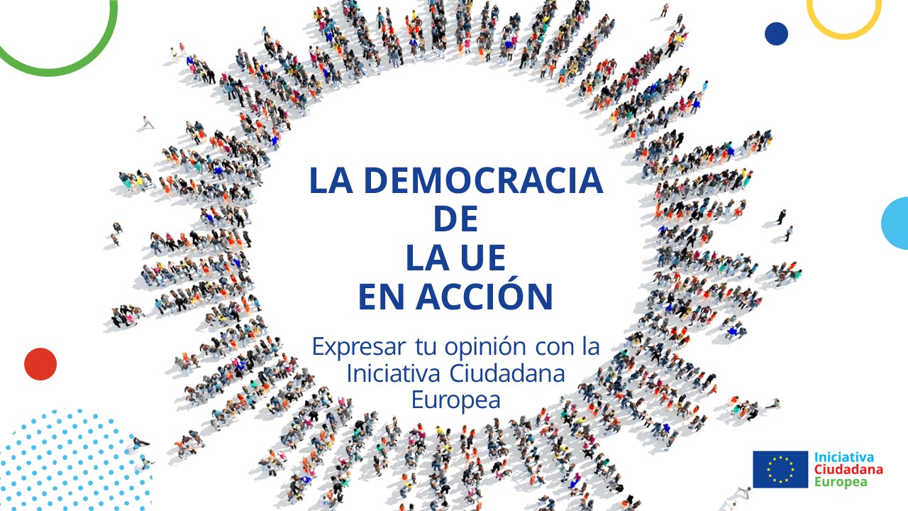 La democracia de la UE en acción-Expresa tu opinión con la Iniciativa Ciudadana Europea 