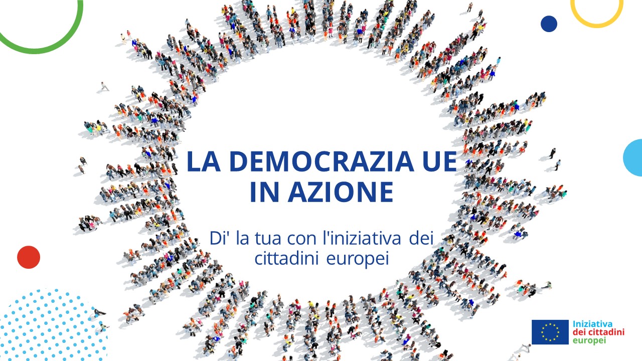 La democrazia dell'UE in azione-Di' la tua con l'iniziativa dei cittadini europei