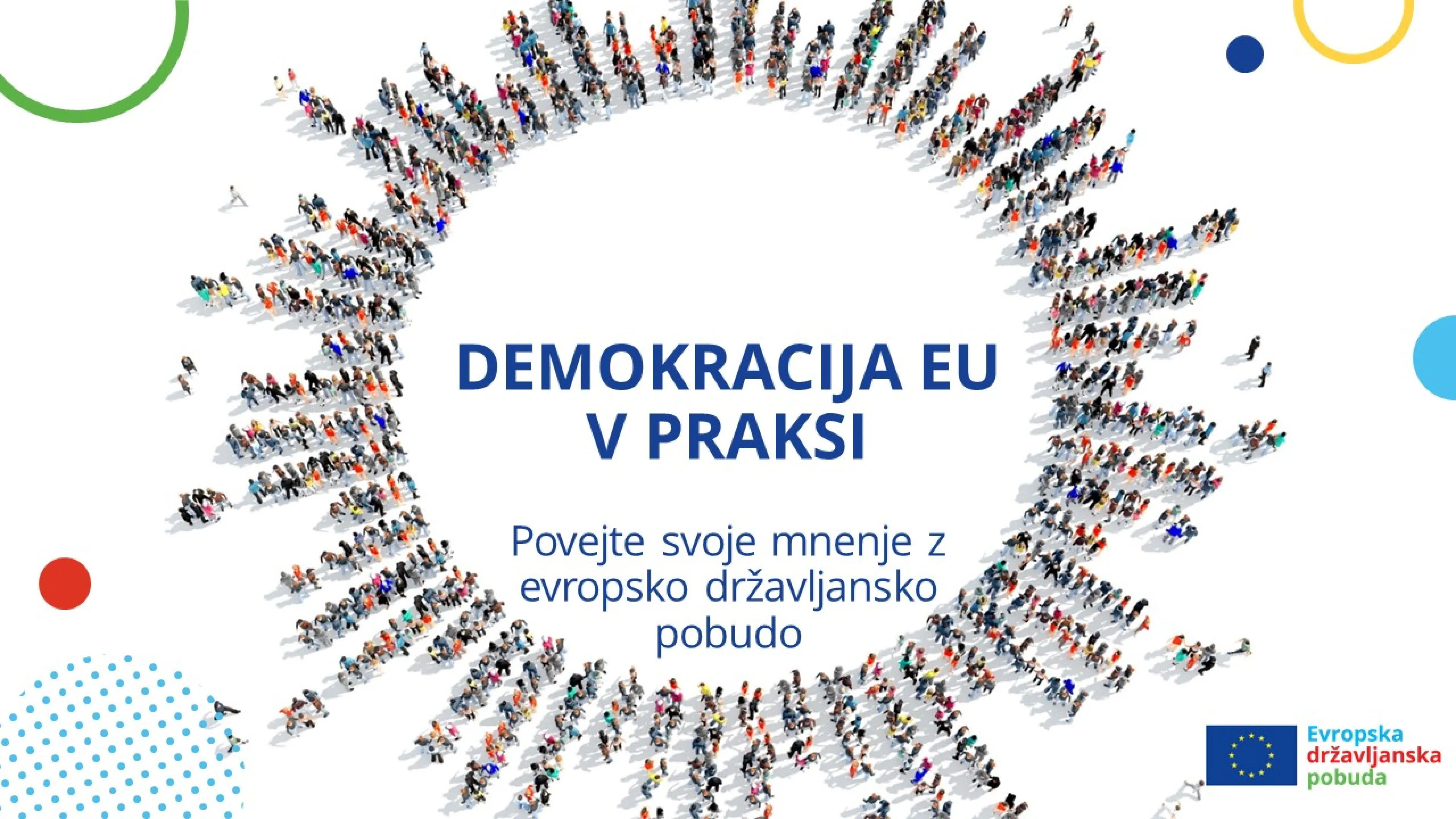 DEMOKRACIJA EU V PRAKSI - Povejte svoje mnenje z evropsko državljansko pobudo