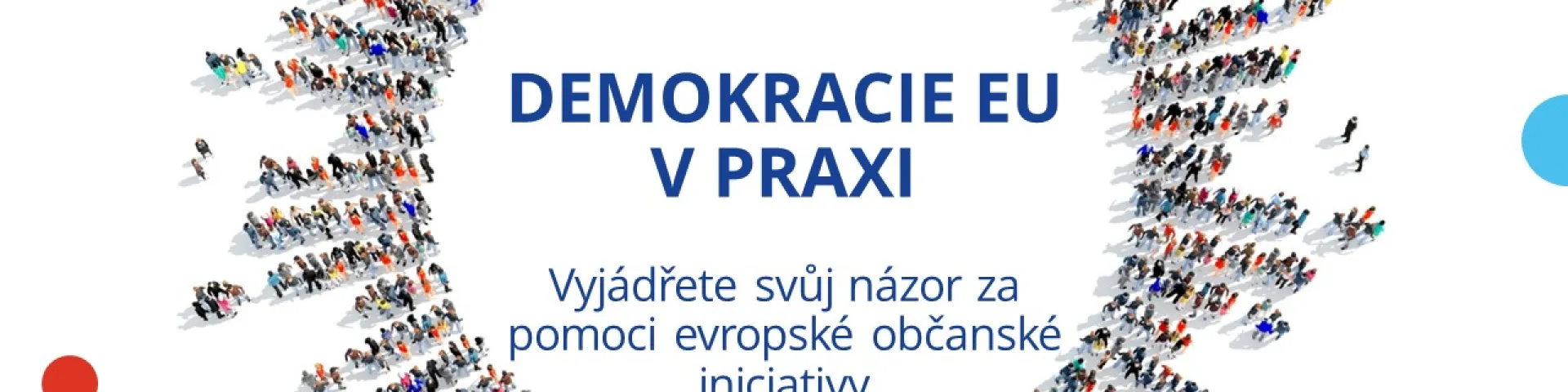 Demokracie EU v praxi-Vyjádřete svůj názor za pomoci evropské občanské iniciativy
